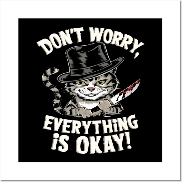 Funny Cat with a blood knife | Don't worry everything is okay! Wall Art by nightmarehocuspocus